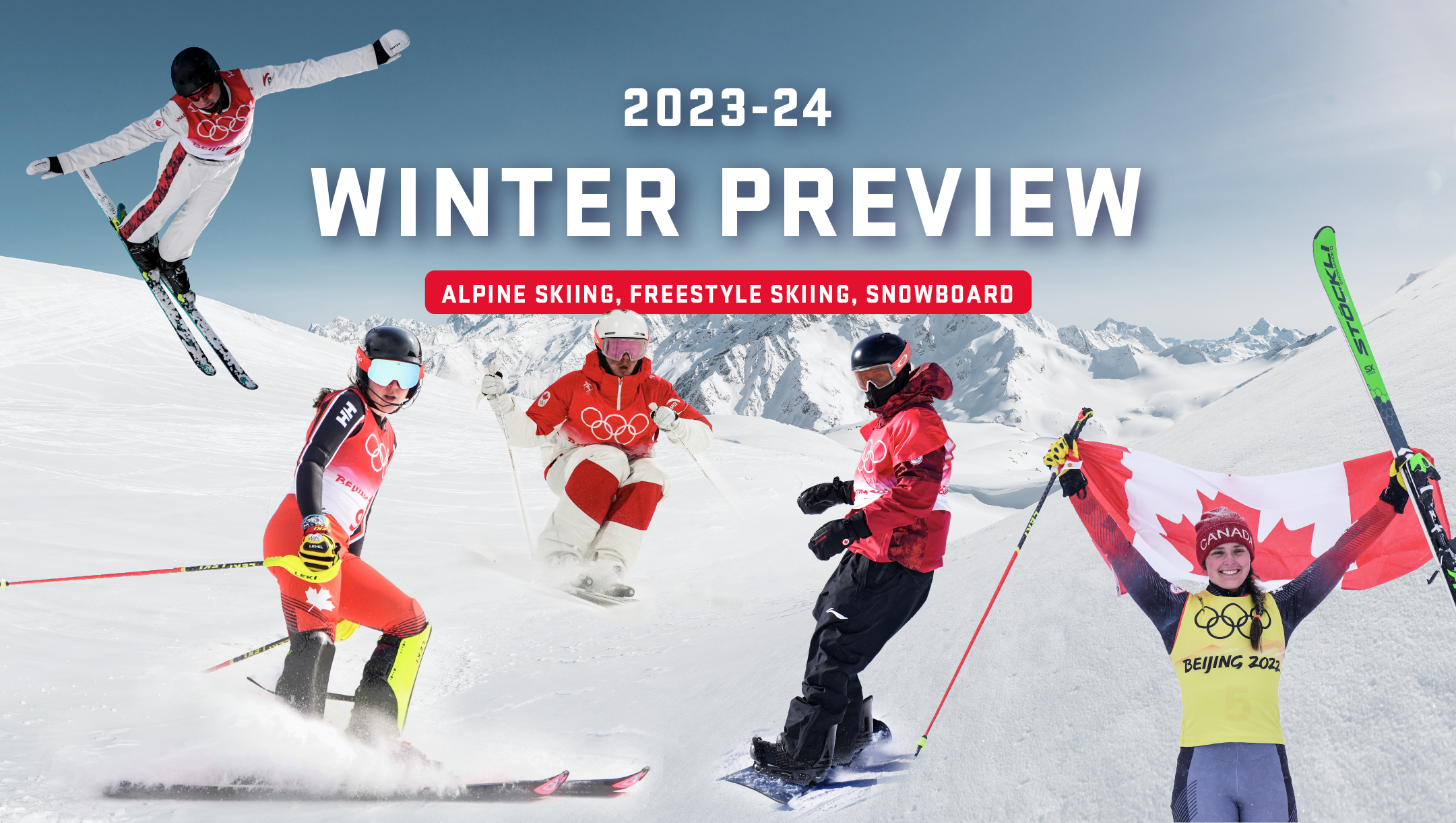 2023-24 Team Canada Winter Preview: Alpine Skiing, Freestyle Skiing,  Snowboard - Team Canada - Official Olympic Team Website
