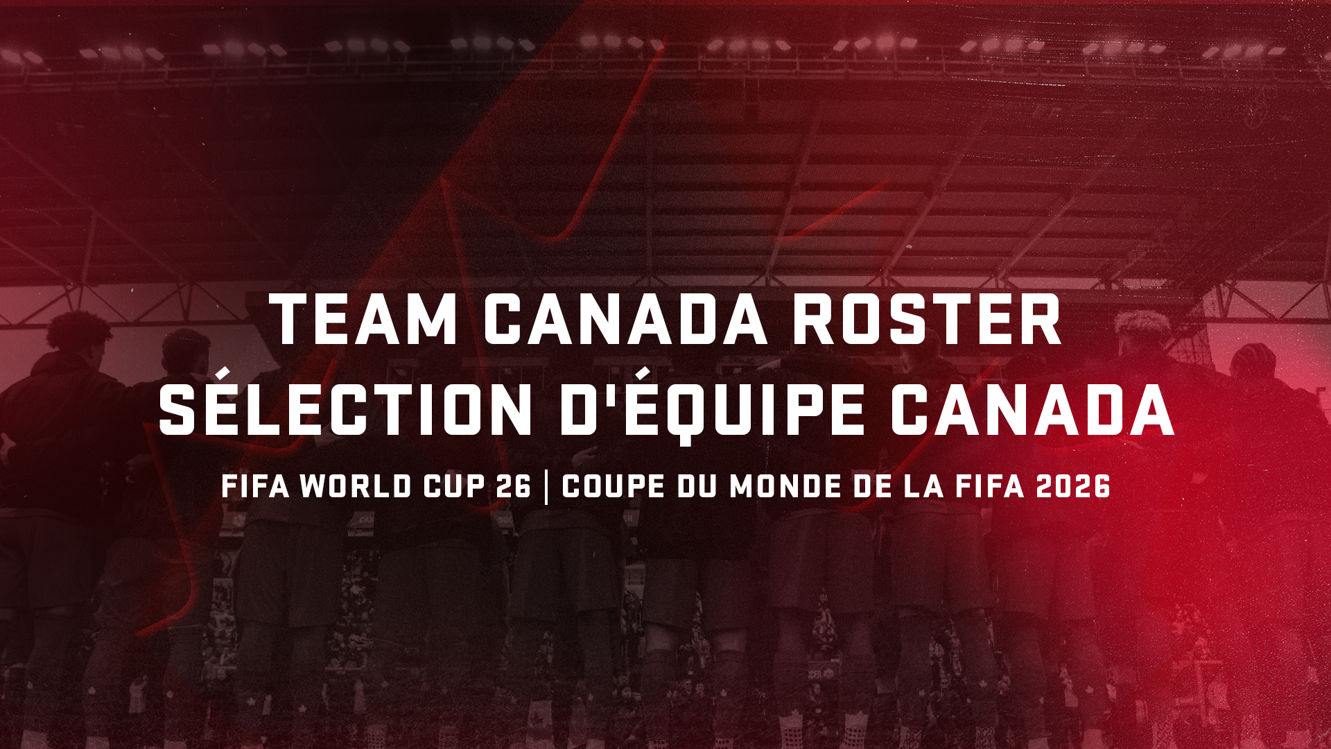 Team Canada unveils 26-man roster for FIFA World Cup 2026 - Team Canada
